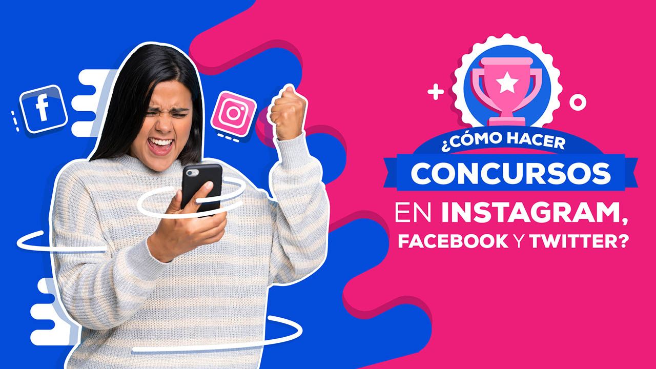 ¿Cómo hacer concursos en Instagram, Facebook y Twitter?