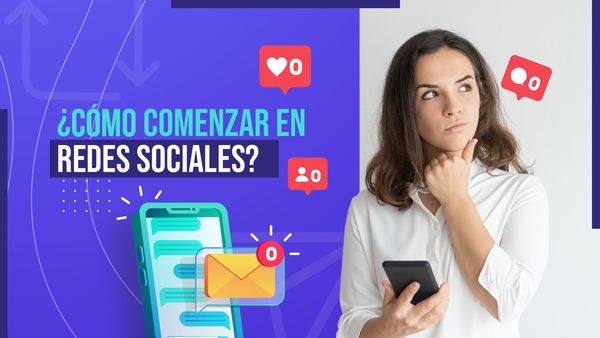 ¿Cómo empezar en Redes Sociales?