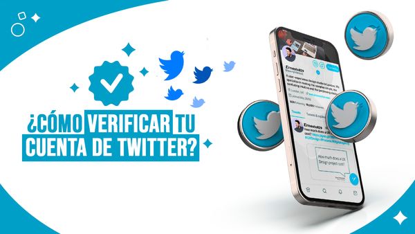 ¿Cómo verificar tu cuenta de Twitter?