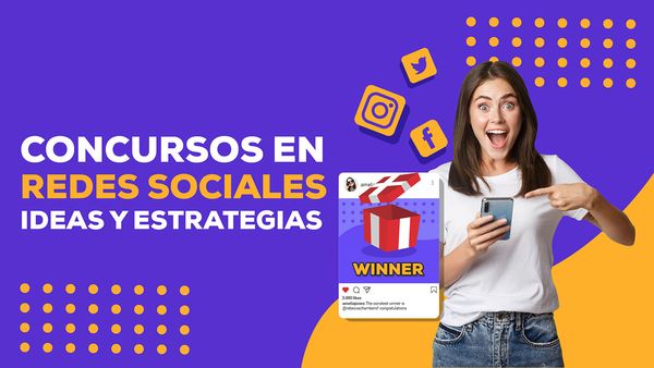 Concursos en Redes Sociales | Ideas y estrategias