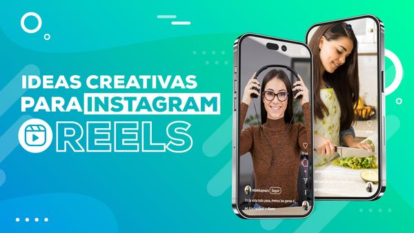 Ideas creativas para Instagram Reels