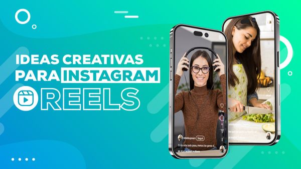 Ideas creativas para Instagram Reels