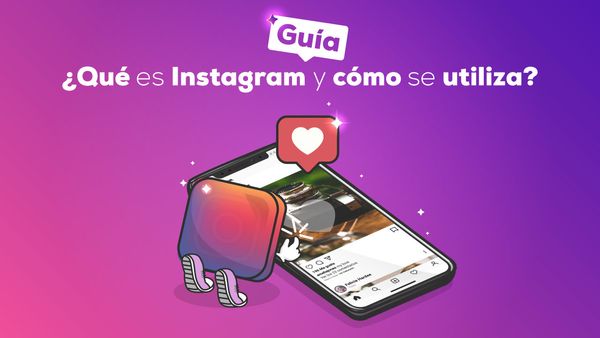 GUÍA: ¿Qué es Instagram y cómo se utiliza?